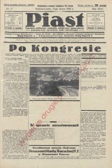 Piast : tygodnik polityczny, społeczny, oświatowy i gospodarczy, poświęcony sprawom ludu polskiego. 1938, nr 11