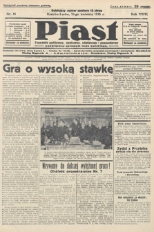 Piast : tygodnik polityczny, społeczny, oświatowy i gospodarczy, poświęcony sprawom ludu polskiego. 1936, nr 16