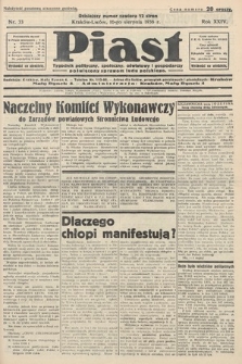 Piast : tygodnik polityczny, społeczny, oświatowy i gospodarczy, poświęcony sprawom ludu polskiego. 1936, nr 33