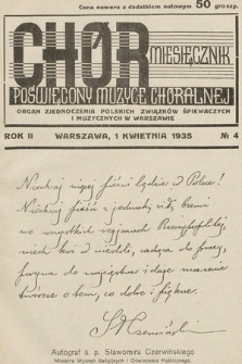 Chór : miesięcznik poświęcony muzyce chóralnej : Organ Zjednoczenia Polskich Związków Śpiewaczych i Muzycznych w Warszawie. 1935, nr 4