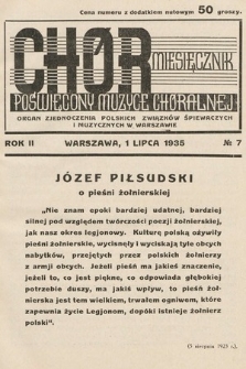Chór : miesięcznik poświęcony muzyce chóralnej : Organ Zjednoczenia Polskich Związków Śpiewaczych i Muzycznych w Warszawie. 1935, nr 7