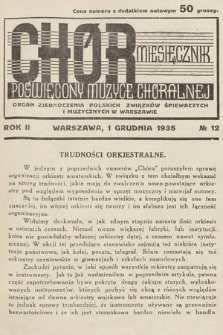 Chór : miesięcznik poświęcony muzyce chóralnej : Organ Zjednoczenia Polskich Związków Śpiewaczych i Muzycznych w Warszawie. 1935, nr 12