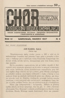 Chór : miesięcznik poświęcony muzyce chóralnej : Organ Zjednoczenia Polskich Związków Śpiewaczych i Muzycznych w Warszawie. 1937, nr 3