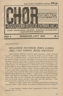 Chór : miesięcznik poświęcony muzyce chóralnej : Organ Zjednoczenia Polskich Związków Śpiewaczych i Muzycznych w Warszawie. 1938, nr 2