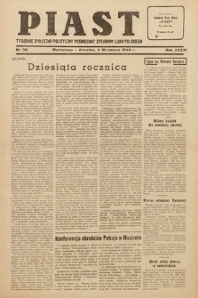 Piast : tygodnik społeczno-polityczny poświęcony sprawom ludu polskiego. 1949, nr 36