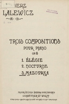 Trois compositions pour piano : Op. 6. [No] 3, Mazourka