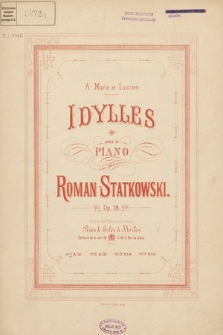 Idylles : pour le piano. Op. 18 no. 1