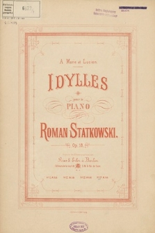 Idylles : pour le piano. Op. 18 no. 4