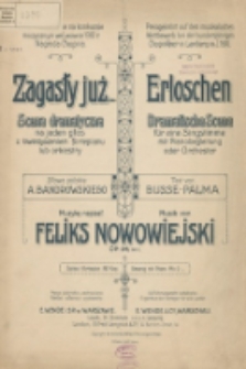 Zagasły już... : scena dramatyczna na jeden głos z towarzyszeniem fortepianu lub orkiestry