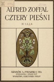 Cztery pieśni : na 1 głos z towarzyszeniem fortepianu. 3, Z ogrodów płyną wonie róż