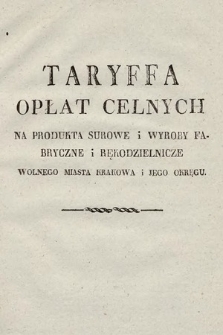 Dziennik Rządowy Wolnego Miasta Krakowa i Jego Okręgu. 1823, Taryfa Opłat Celnych