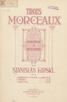 Trois morceaux : pour piano à deux mains. Op. 4 [nr] 1, Impression d'automne (Elegie)