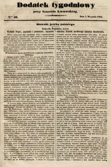 Dodatek Tygodniowy przy Gazecie Lwowskiej. 1855, nr 36