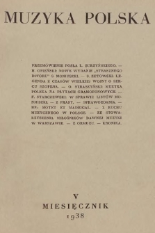 Muzyka Polska : pismo poświęcone zagadnieniom życia muzycznego w Polsce : organ Towarzystwa Wydawniczego Muzyki Polskiej. 1938, nr 5