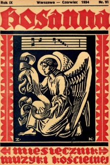 Hosanna : miesięcznik muzyki kościelnej : organ Tow. Muzyki Liturgicznej. 1934, nr 6