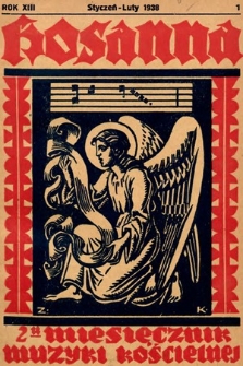 Hosanna : dwumiesięcznik muzyki kościelnej : organ Oblatów Benedyktyńskich w Warszawie. 1938, nr 1