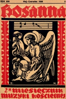 Hosanna : dwumiesięcznik muzyki kościelnej : organ Oblatów Benedyktyńskich w Warszawie. 1938, nr 3