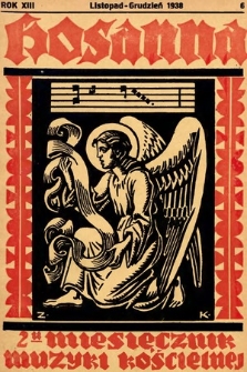 Hosanna : dwumiesięcznik muzyki kościelnej : organ Oblatów Benedyktyńskich w Warszawie. 1938, nr 6