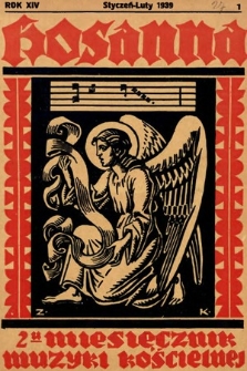 Hosanna : dwumiesięcznik muzyki kościelnej : organ Oblatów Benedyktyńskich w Warszawie. 1939, nr 1