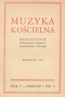 Muzyka Kościelna : miesięcznik poświęcony muzyce kościelnej i liturgji. 1930, nr 9