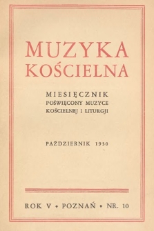 Muzyka Kościelna : miesięcznik poświęcony muzyce kościelnej i liturgji. 1930, nr 10