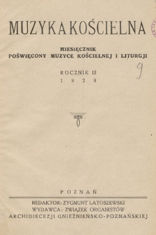 Muzyka Kościelna : miesięcznik poświęcony muzyce kościelnej i liturgji. 1928 [całość]