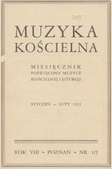 Muzyka Kościelna : miesięcznik poświęcony muzyce kościelnej i liturgji. 1933, nr 1-2
