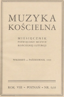 Muzyka Kościelna : miesięcznik poświęcony muzyce kościelnej i liturgji. 1933, nr 9-10