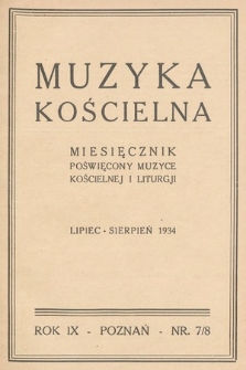Muzyka Kościelna : miesięcznik poświęcony muzyce kościelnej i liturgji. 1934, nr 7-8
