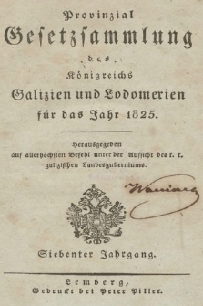 Provinzial-Gesetzsammlung des Königreichs Galizien und Lodomerien. 1825