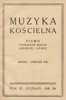 Muzyka Kościelna : pismo poświęcone muzyce kościelnej i liturgji. 1936, nr 3-4