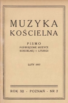 Muzyka Kościelna : pismo poświęcone muzyce kościelnej i liturgji. 1937, nr 2