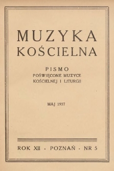 Muzyka Kościelna : pismo poświęcone muzyce kościelnej i liturgji. 1937, nr 5