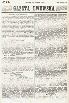 Gazeta Lwowska. 1865, nr 74