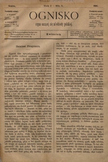 Ognisko : organ uczącej się młodzieży polskiej. 1889, nr 1 [skonfiskowany]