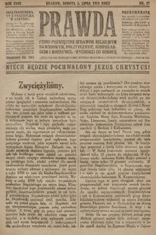 Prawda : pismo poświęcone sprawom religijnym, narodowym, politycznym, gospodarskim i rozrywce. 1913, nr 27