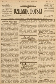 Dziennik Polski (wydanie popołudniowe). 1904, nr 132