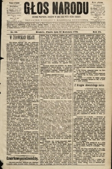 Głos Narodu : dziennik polityczny, założony w roku 1893 przez Józefa Rogosza (wydanie południowe). 1901, nr 90