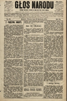 Głos Narodu : dziennik polityczny, założony w roku 1893 przez Józefa Rogosza (wydanie południowe). 1901, nr 93