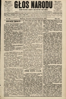 Głos Narodu : dziennik polityczny, założony w roku 1893 przez Józefa Rogosza (wydanie południowe). 1901, nr 95