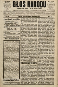 Głos Narodu : dziennik polityczny, założony w roku 1893 przez Józefa Rogosza (wydanie południowe). 1901, nr 99