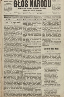 Głos Narodu : dziennik polityczny, założony w roku 1893 przez Józefa Rogosza (wydanie poranne). 1900, nr 99