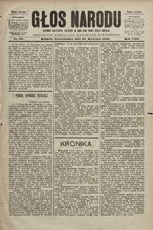 Głos Narodu : dziennik polityczny, założony w roku 1893 przez Józefa Rogosza (wydanie południowe). 1900, nr 99