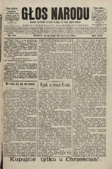 Głos Narodu : dziennik polityczny, założony w roku 1893 przez Józefa Rogosza (wydanie południowe). 1900, nr 138