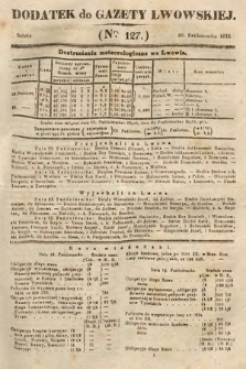 Dodatek do Gazety Lwowskiej : doniesienia urzędowe. 1844, nr 127