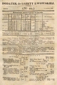 Dodatek do Gazety Lwowskiej : doniesienia urzędowe. 1844, nr 144