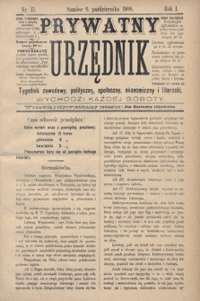 Prywatny Urzędnik : tygodnik zawodowy, polityczny, społeczny, ekonomiczny i literacki. 1900, nr 15