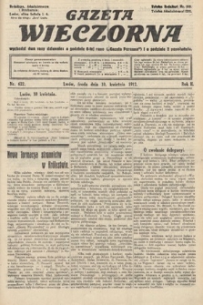 Gazeta Wieczorna. 1912, nr 622