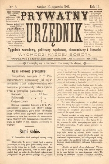 Prywatny Urzędnik : tygodnik zawodowy, polityczny, społeczny, ekonomiczny i literacki. 1901, nr 3