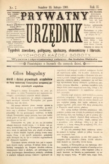 Prywatny Urzędnik : tygodnik zawodowy, polityczny, społeczny, ekonomiczny i literacki. 1901, nr 7